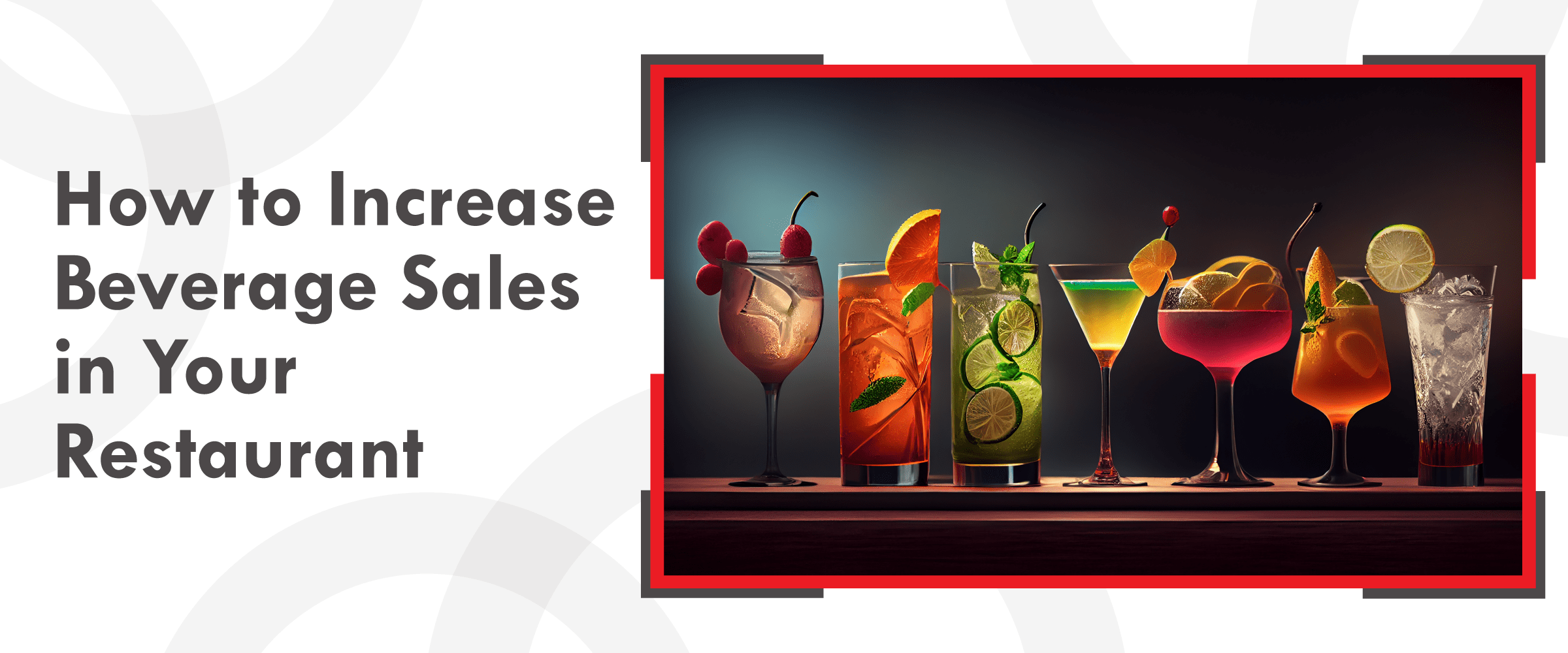 How to Increase Beverage Sales in Your Restaurant Cover Image