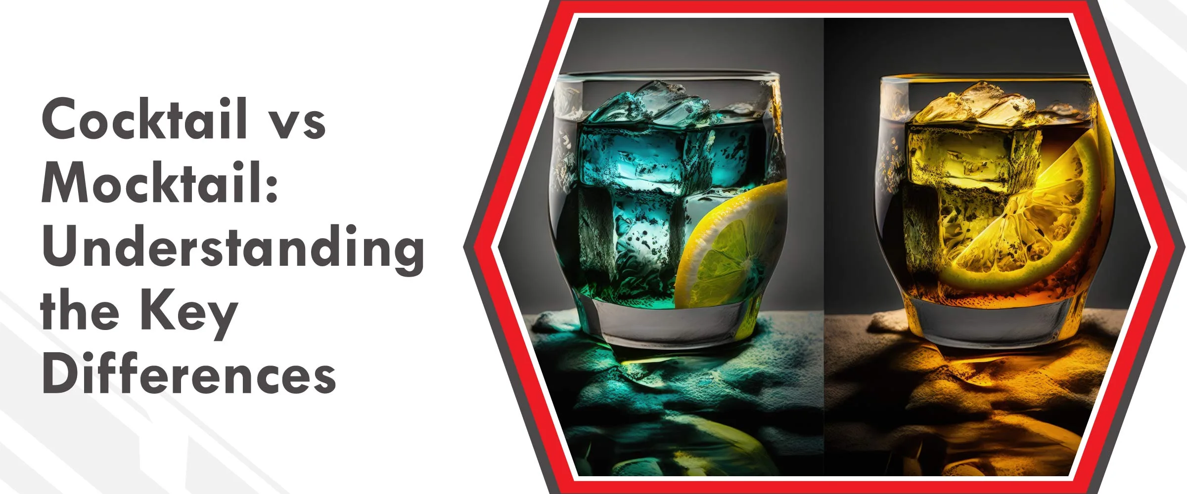 Difference Between Cocktail And Mocktail: What You Need To Know 2 Cocktail vs Mocktail Understanding the Key Differences Cover Image