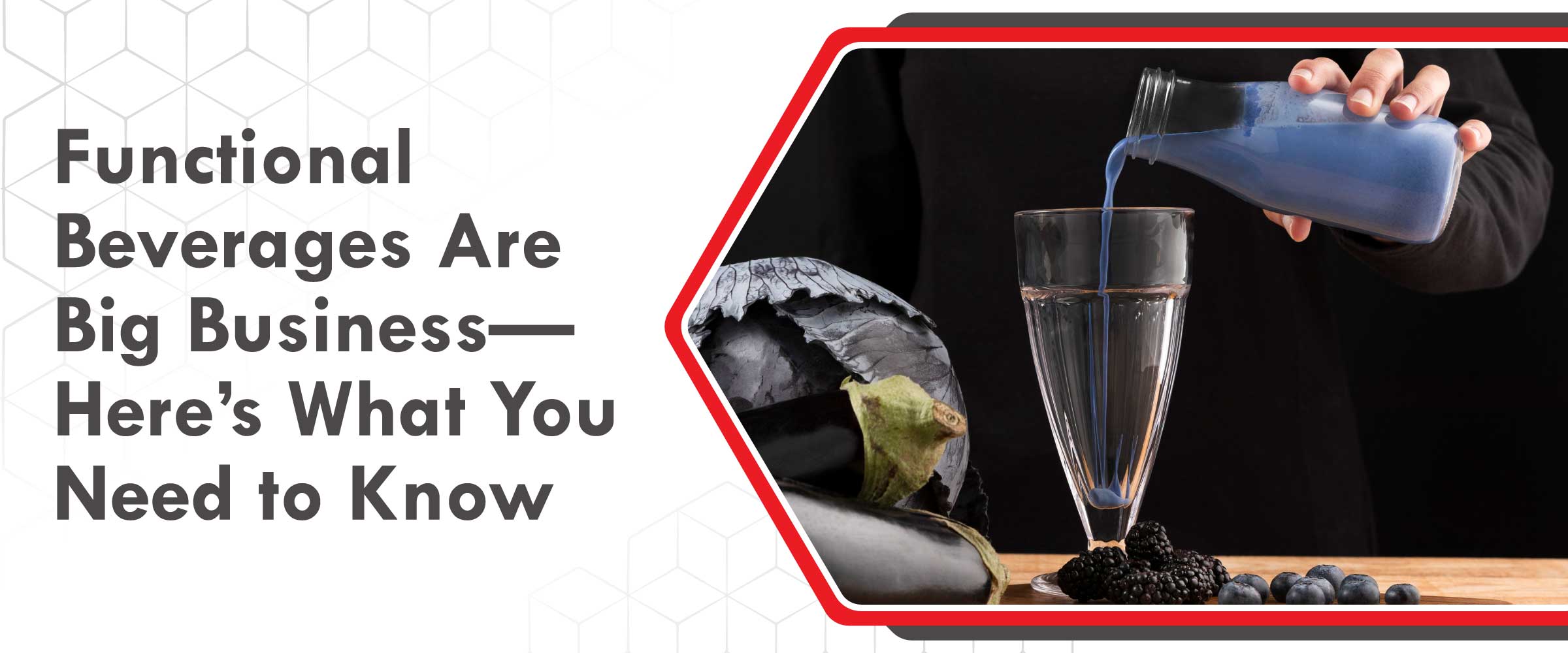 What Are Functional Beverages, and Why Are They So Popular? 2 Functional Beverages Are Big Business—Heres What You Need to Know