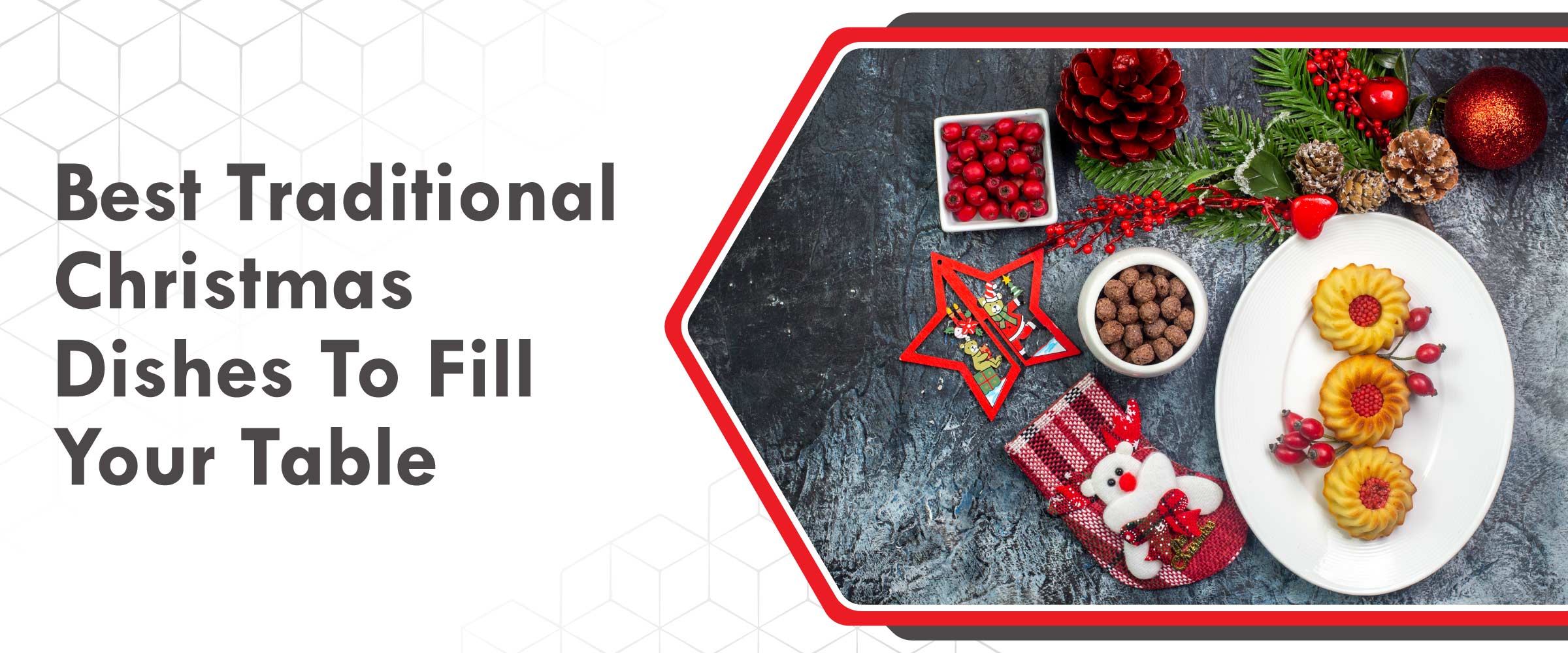 Top 20 Traditional and Indian-Inspired Christmas Food Dishes for Commercial Kitchens 2 Best Traditional Christmas Dishes To Fill Your Table Cover Image