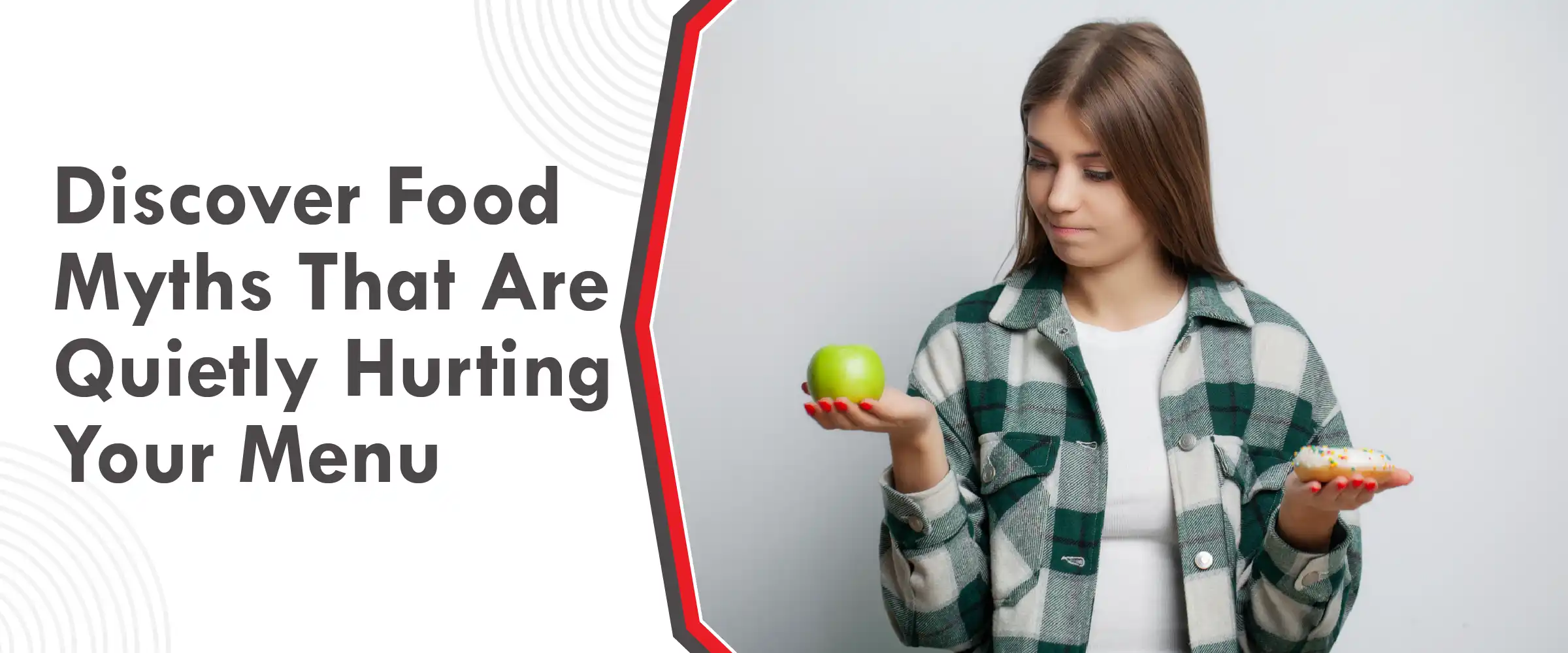 Discover Food Myths That Are Quietly Hurting Your Menu Cover Image